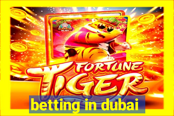 betting in dubai